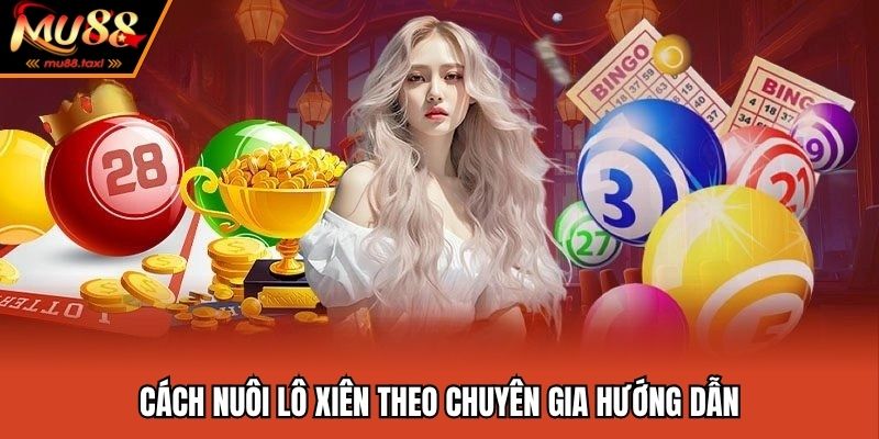 Cách nuôi lô xiên hiệu quả ai cũng dùng được