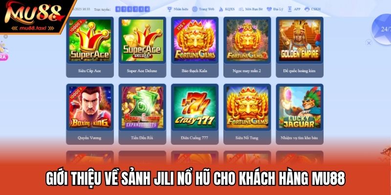Giới thiệu về sảnh Jili nổ hũ cho khách hàng MU88