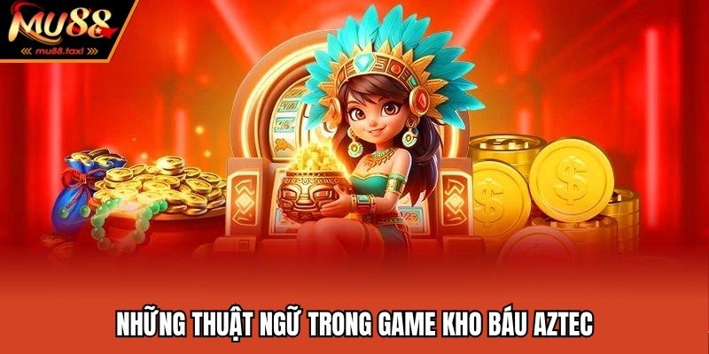 Những thuật ngữ thường nhìn thấy trong game