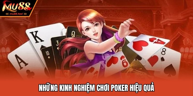 Những kinh nghiệm chơi poker hiệu quả